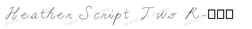 Heather Script Two R字体转换